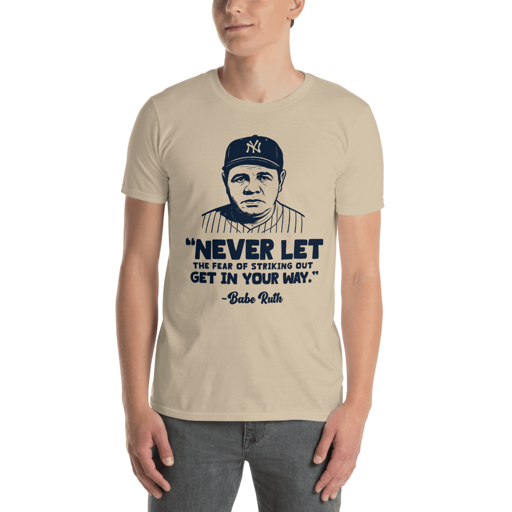 Babe Ruth Quote Unisex T-Shirt - Roadballers
